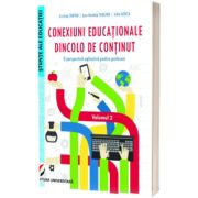 Conexiuni educationale dincolo de continut. O perspectiva aplicativa pentru profesori. Volumul II