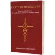 Carte de rugaciuni. Foarte folositoare in razboiul nevazut cu stihiile lumii