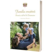 Familia crestina – Icoana a iubirii lui Dumnezeu (incursiune literara)