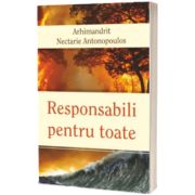 Responsabili pentru toate