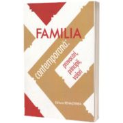 Familia contemporana - provocari, principii, valori