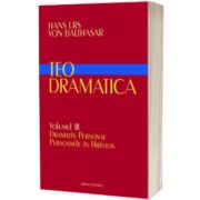 Teodramatica. Vol. III - Dramatis Personae. Persoanele in Hristos