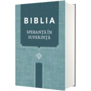 Biblia. Speranta in suferinta, coperta turcoaz