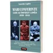 Mari conferinte care au impartit lumea 1939-1945