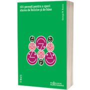 101 povesti pentru a spori starea de fericire si de bine. Metaforele in psihoterapia pozitiva