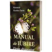 Manual de iubire. Firea dragostei