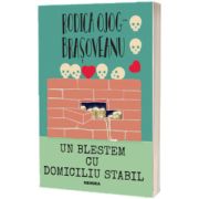 Un blestem cu domiciliu stabil