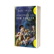 Aventurile lui Tom Sawyer de Mark Twain - Colectia Mari Clasici Ilustrati