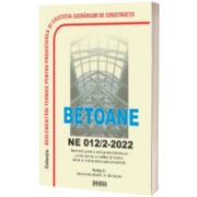 NE 012/2-2022: Normativ pentru producerea betonului si executarea lucrarilor din beton, beton armat si beton precomprimat – Partea 2: Executarea lucrarilor din beton