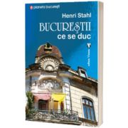 Bucurestii ce se duc