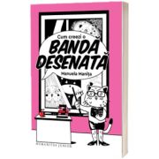 Cum sa creezi o banda desenata