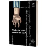 Mai este oare acesta un om? (paperback)