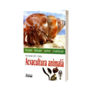 Acvacultura animala (broaste, moluste, lipitori, crustacee)