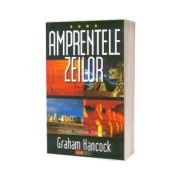 Graham Hancock - Amprentele zeilor. Enigme, enigme, enigme...