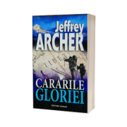 Cararile gloriei - Jefferey Archer