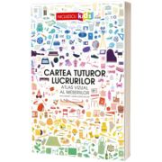 Cartea tuturor lucrurilor. Atlas vizual al meseriilor