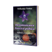 Dezintoxicarea fizica si psihica. Tehnici si produse