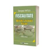 Fiscalitate. Metode si tehnici fiscale. Editia a II-a