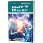 Fizica pentru bacalaureat