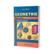 Geometrie. Clasa a VI-a. Teorie si probleme