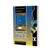 Informatica manual pentru clasa a IX-a PROFILUL REAL - C specializarea: matematica-informatica stiinte ale naturii Mariana Milosescu