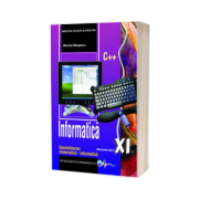 Informatica, manual pentru clasa a XI-a, specializarea matematica-informatica C++ (Mariana Milosescu)