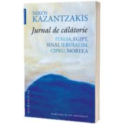 Jurnal de calatorie. Italia, Egipt, Sinai, Ierusalim, Cipru, Moreea