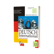 LIMBA GERMANA (DEUTSCH INTERNATIONAL 3). MANUAL - CLASA a XI-a (L3)