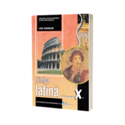 Limba latina, manual pentru clasa a X-a (Lidia Tudorache)