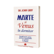 John Gray, Marte si Venus in dormitor. Un ghid practic pentru pastrarea romantismului si a pasiunii in dragoste