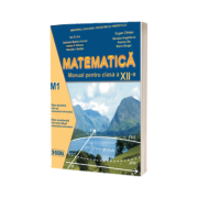 Matematica. Manual - profil M1, pentru clasa a XII-a