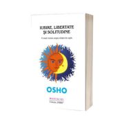 Osho - Iubire, libertate si solitudine