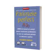 Parintele perfect - volumul II