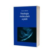 Patologia moleculara a pielii - Mihail Alecu