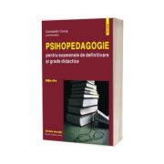 Psihopedagogie pentru examenele de definitivare si grade didactice. Editia a III-a