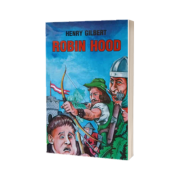 Robin Hood (Editia I) - Henry Gilbert