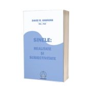 David R. Hawkins MD, Ph. D. - Sinele: Realitate si Subiectivitate