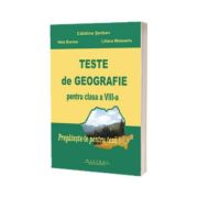 Teste de geografie pentru clasa a VIII-a. Partea I si II