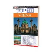 Top 10 Viena. Ghid turistic vizual