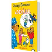 Ursuletii Berenstain si adevarul