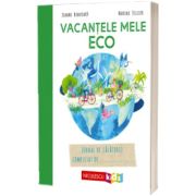 Vacantele mele ECO. Jurnal de calatorii completat de...