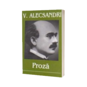 Vasile Alecsandri. Proza - Contine, Tabel cronologic