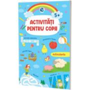 Activitati pentru copii 5+ (cu autocolante)