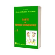 Caiete de tehnici chirurgicale. Volumul 4