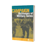 Campaign Dictionary of Military Terms