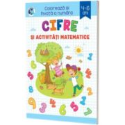 Cifre si activitati matematice. Coloreaza si invata a numara 4-6 ani