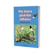 Din lumea pasarilor salbatice