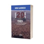 Ion Iliescu -,, Dupa 20 de ani&quot;