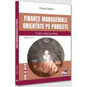 Finante manageriale orientate pe proiecte. Curs universitar. Editia a II-a