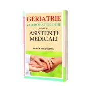 Geriatrie si geropatologie pentru asistenti medicali